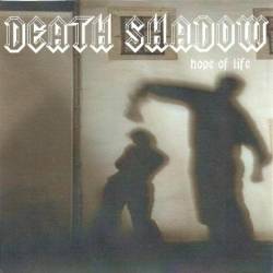 Death Shadow : Hope of Life